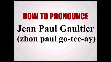 how to pronounce jean paul gaultier